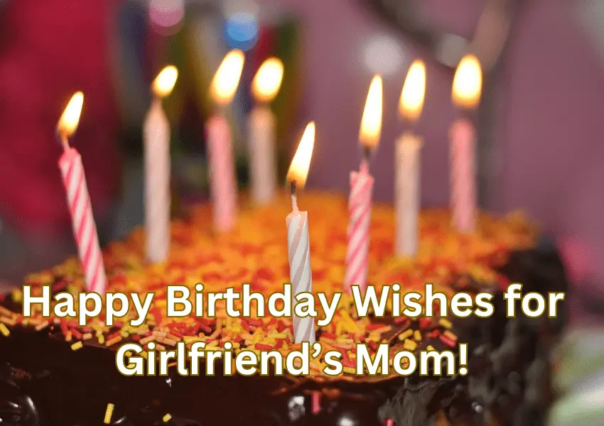 birthday wishes for girlfriends mom