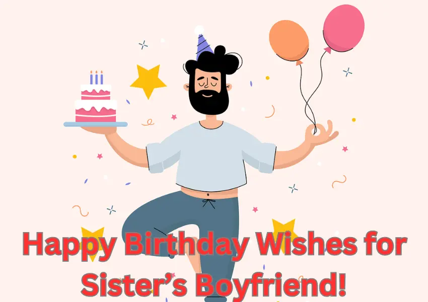 birthday wishes for sisters boyfriend